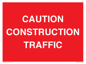 CAUTION CONSTRUCTION TRAFFIC